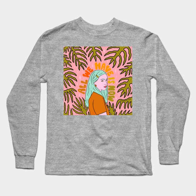 All We Have is Now Long Sleeve T-Shirt by Doodle by Meg